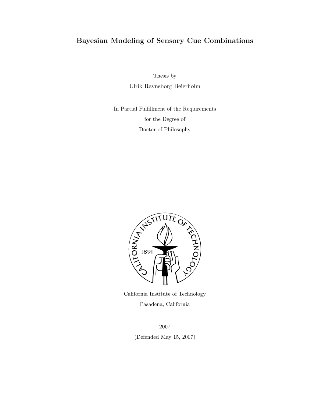 Bayesian Modeling of Sensory Cue Combinations