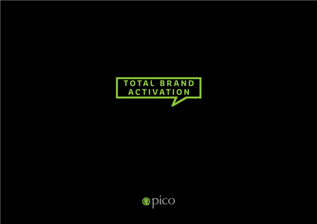 TOTAL BRAND ACTIVATION and a Mission for Pico