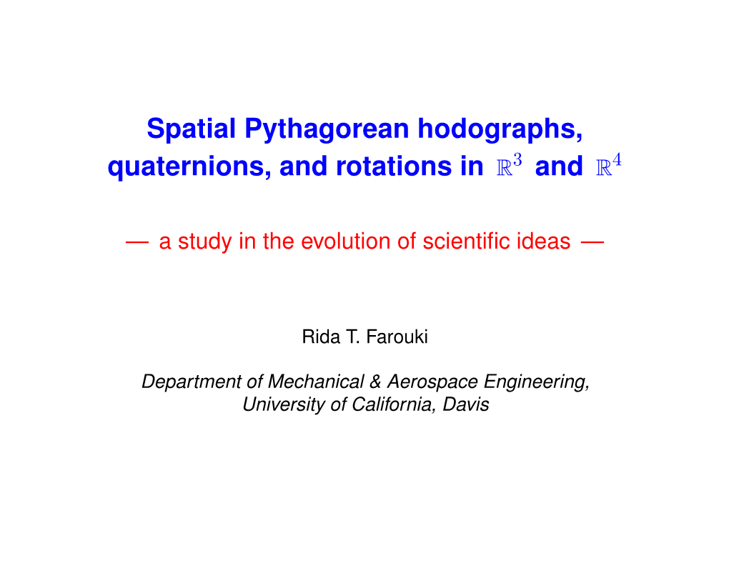 Spatial Pythagorean Hodographs, Quaternions, and Rotations in R