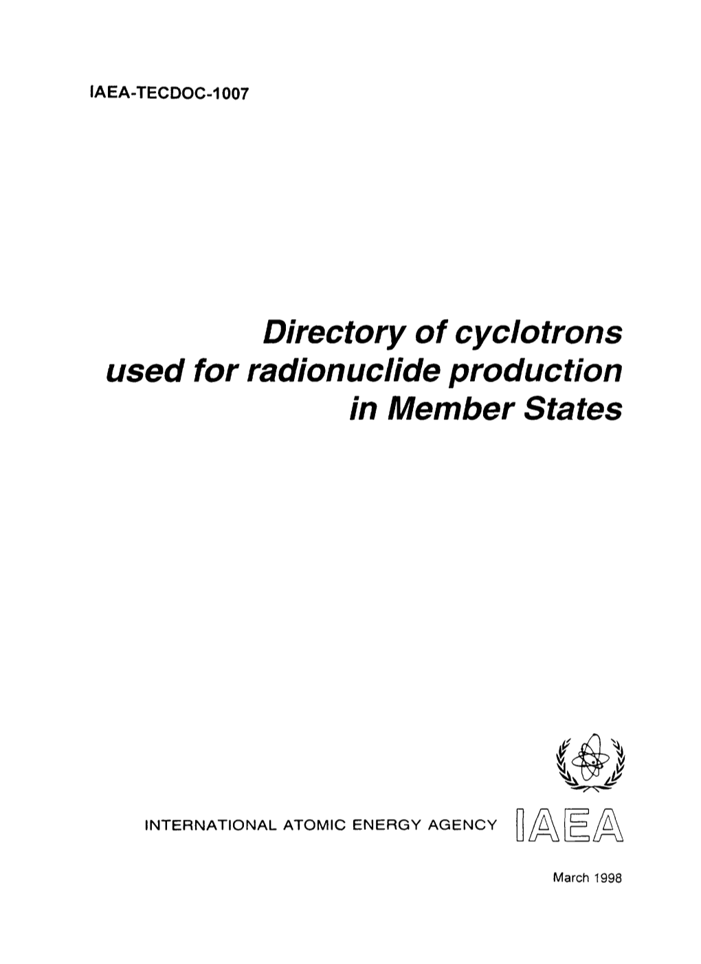 Used for Radionuclide Production in Member States Iaea, Vienna, 1998 Iaea-Tecdoc-1007 Issn 1011-4289