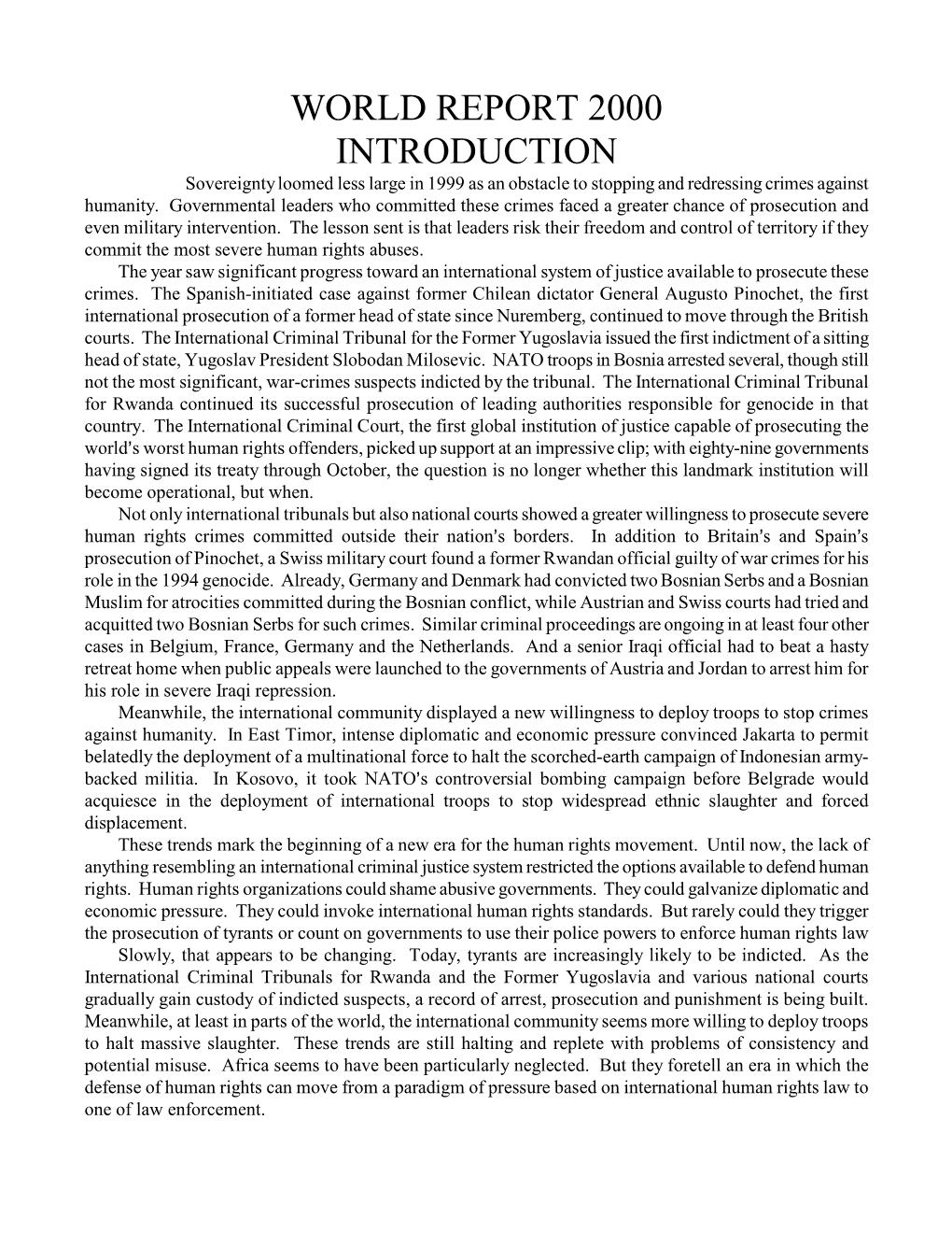 WORLD REPORT 2000 INTRODUCTION Sovereignty Loomed Less Large in 1999 As an Obstacle to Stopping and Redressing Crimes Against Humanity