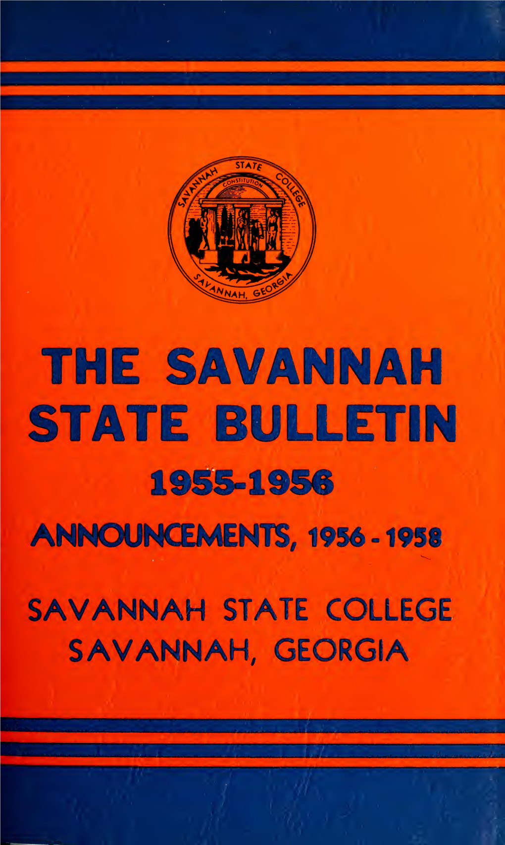 Savannah State Bulletin: Catalogue Issue. 1955-1956 with Announcements for 1956-1958