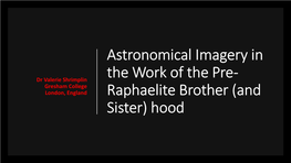 Astronomical Imagery in the Work of the Pre- Raphaelite Brother
