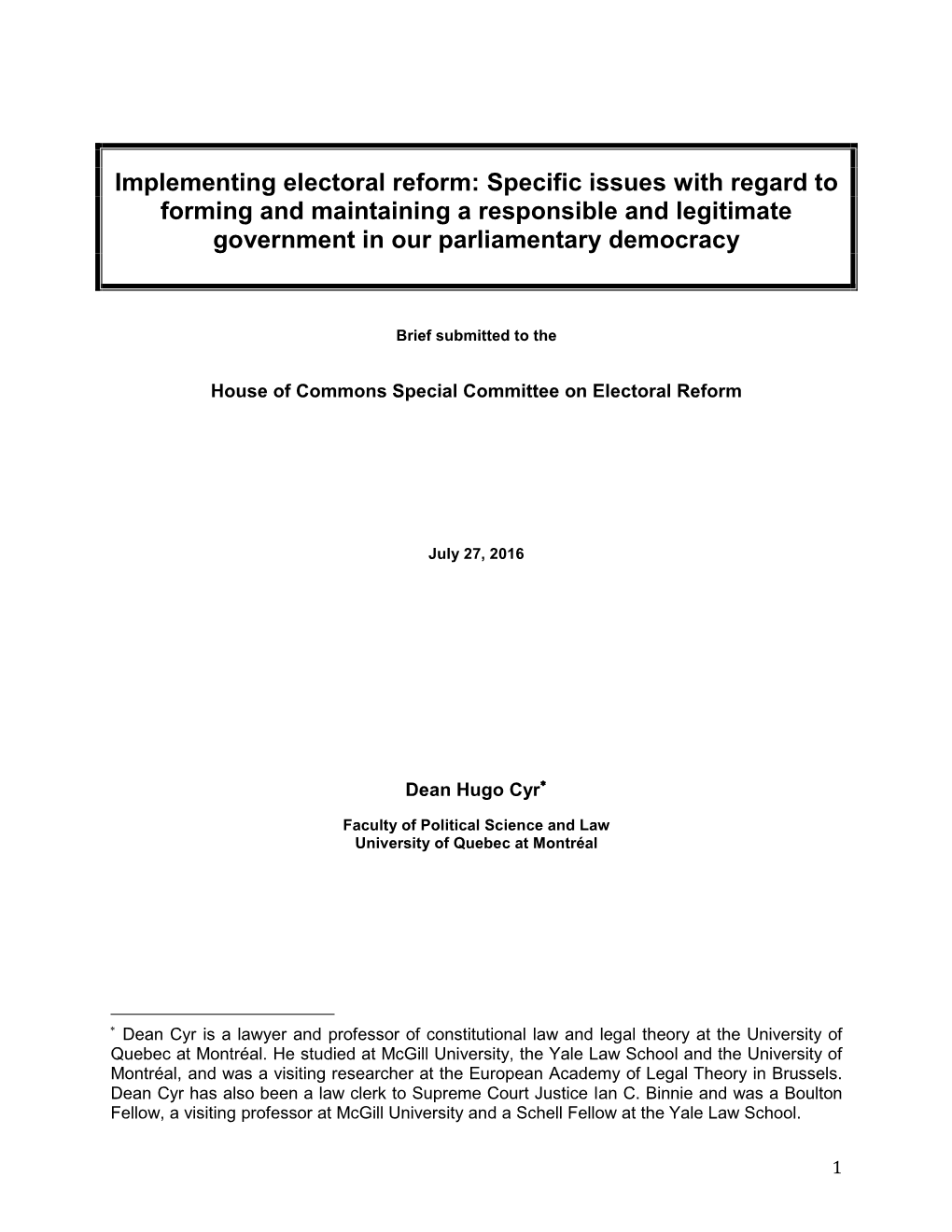 Implementing Electoral Reform: Specific Issues with Regard to Forming and Maintaining a Responsible and Legitimate Government in Our Parliamentary Democracy