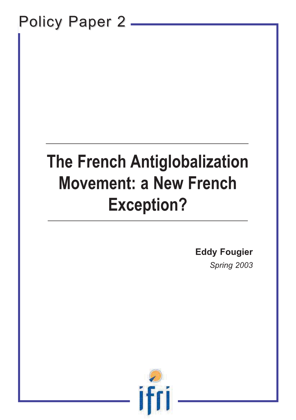 The French Antiglobalization Movement: a New French Exception?