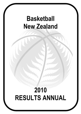 Basketball New Zealand 2010 RESULTS ANNUAL