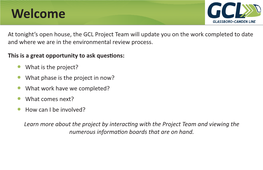 At Tonight's Open House, the GCL Project Team Will Update You on The