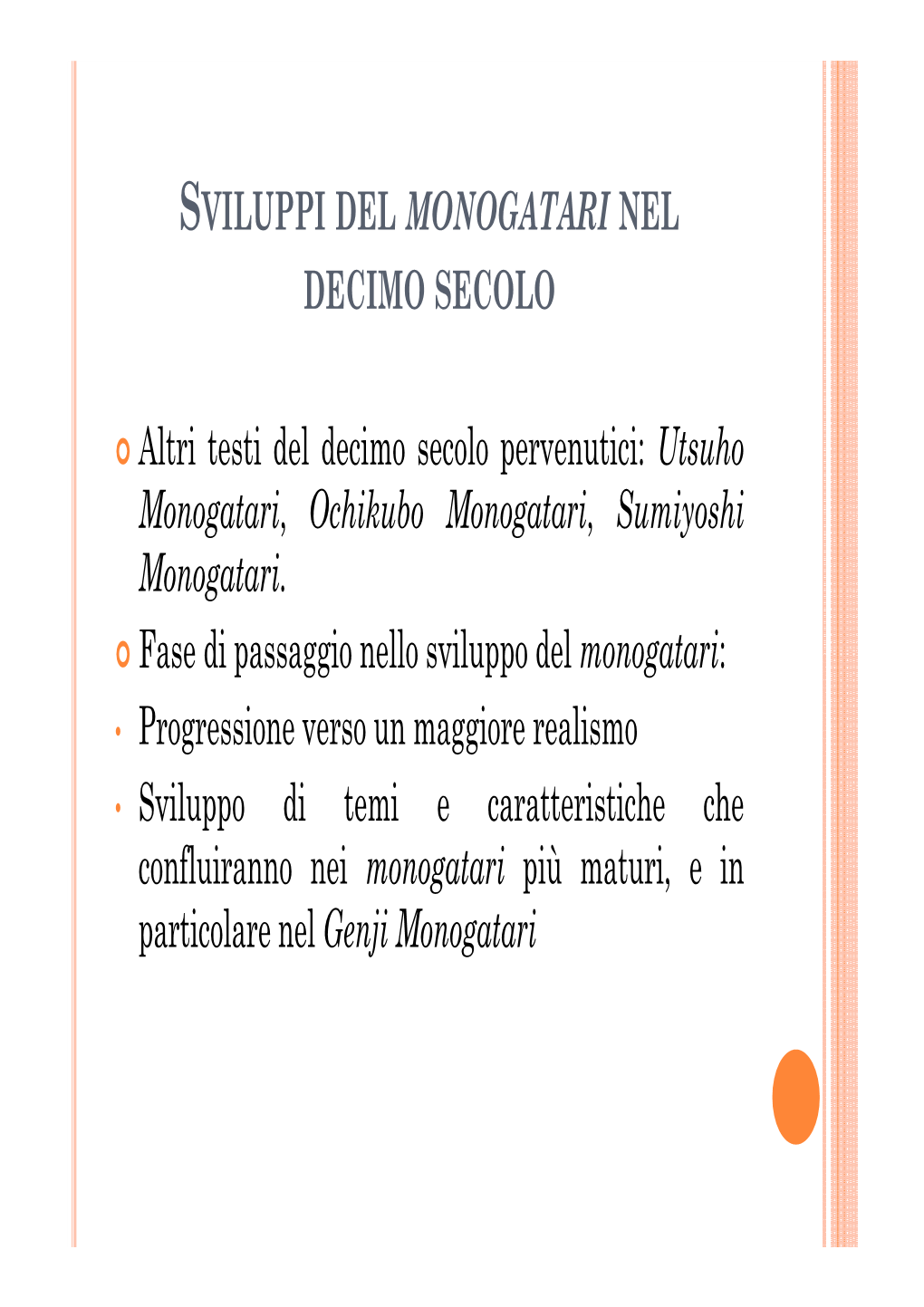 7. I Monogatari (2) I Monogatari Pre Genji, Il Genji Monogatari, Sviluppi Tardi Del Genere [Modalità Compatibilità]