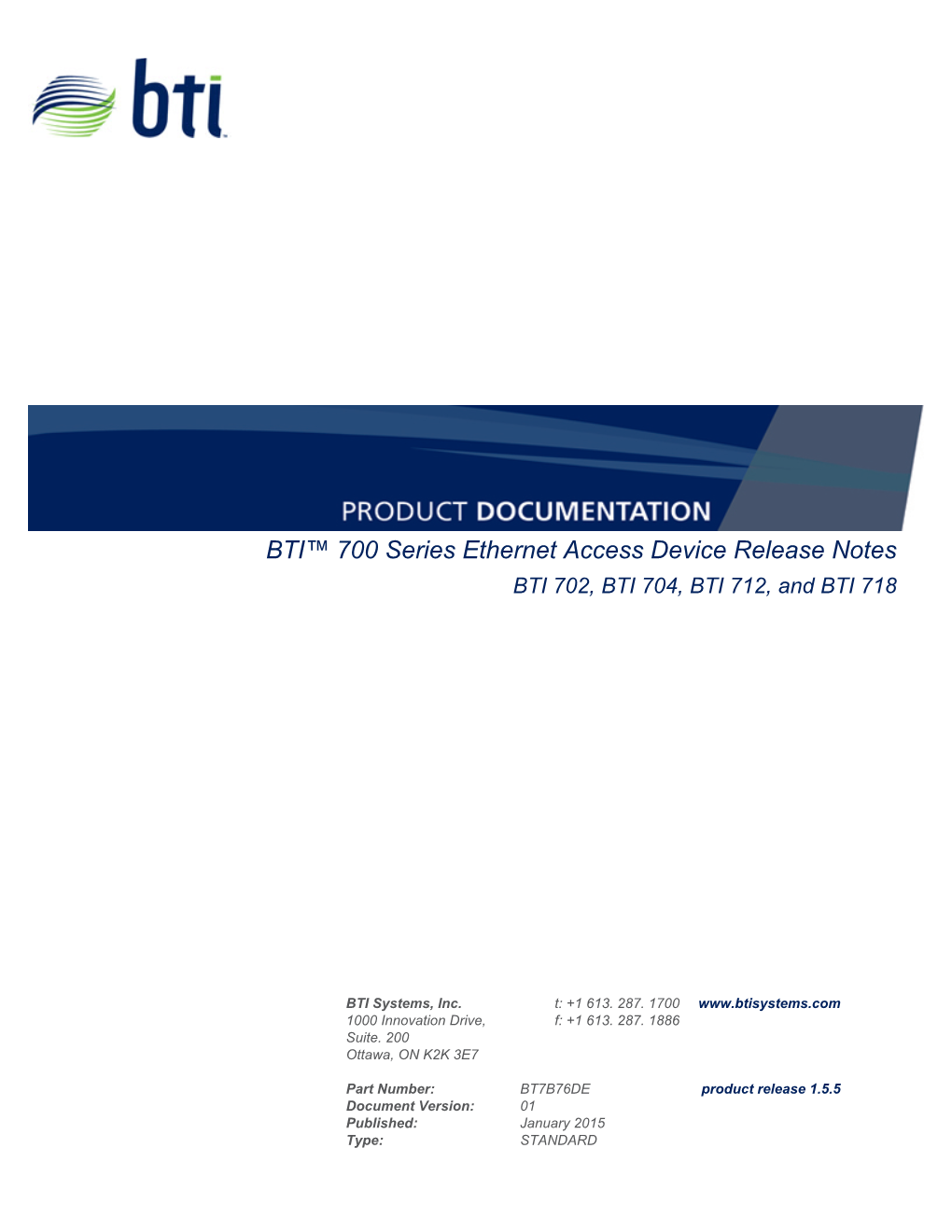 BTI™ 700 Series Ethernet Access Device Release Notes BTI 702, BTI 704, BTI 712, and BTI 718