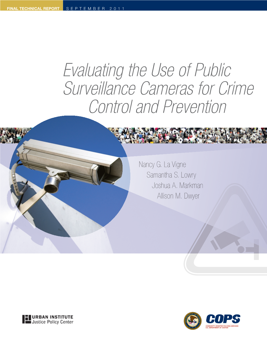 Evaluating the Use of Public Surveillance Cameras for Crime Control and Prevention