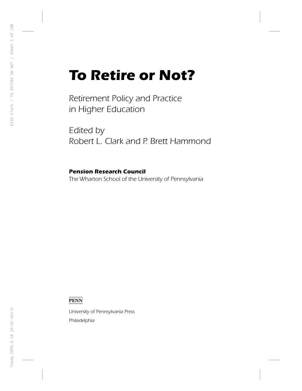6140 Clark / to RETIRE OR NOT / Sheet 3 of 186 Edited by Robert L