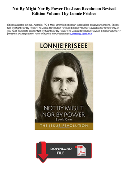 Not by Might Nor by Power the Jesus Revolution Revised Edition Volume 1 by Lonnie Frisbee