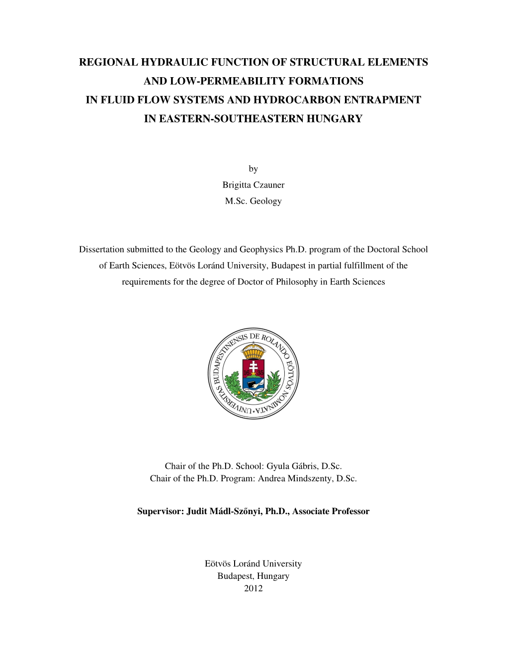 Regional Hydraulic Function of Structural Elements and Low-Permeability Formations in Fluid Flow Systems and Hydrocarbon Entrapment in Eastern-Southeastern Hungary