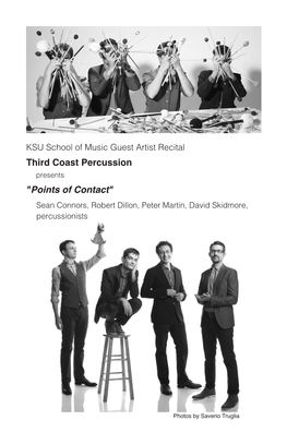 Third Coast Percussion Presents "Points of Contact" Sean Connors, Robert Dillon, Peter Martin, David Skidmore, Percussionists