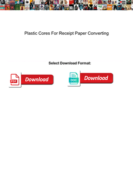 Plastic Cores for Receipt Paper Converting