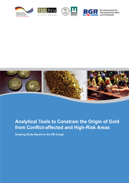 Analytical Tools to Constrain the Origin of Gold from Conﬂ Ict-Affected and High-Risk Areas