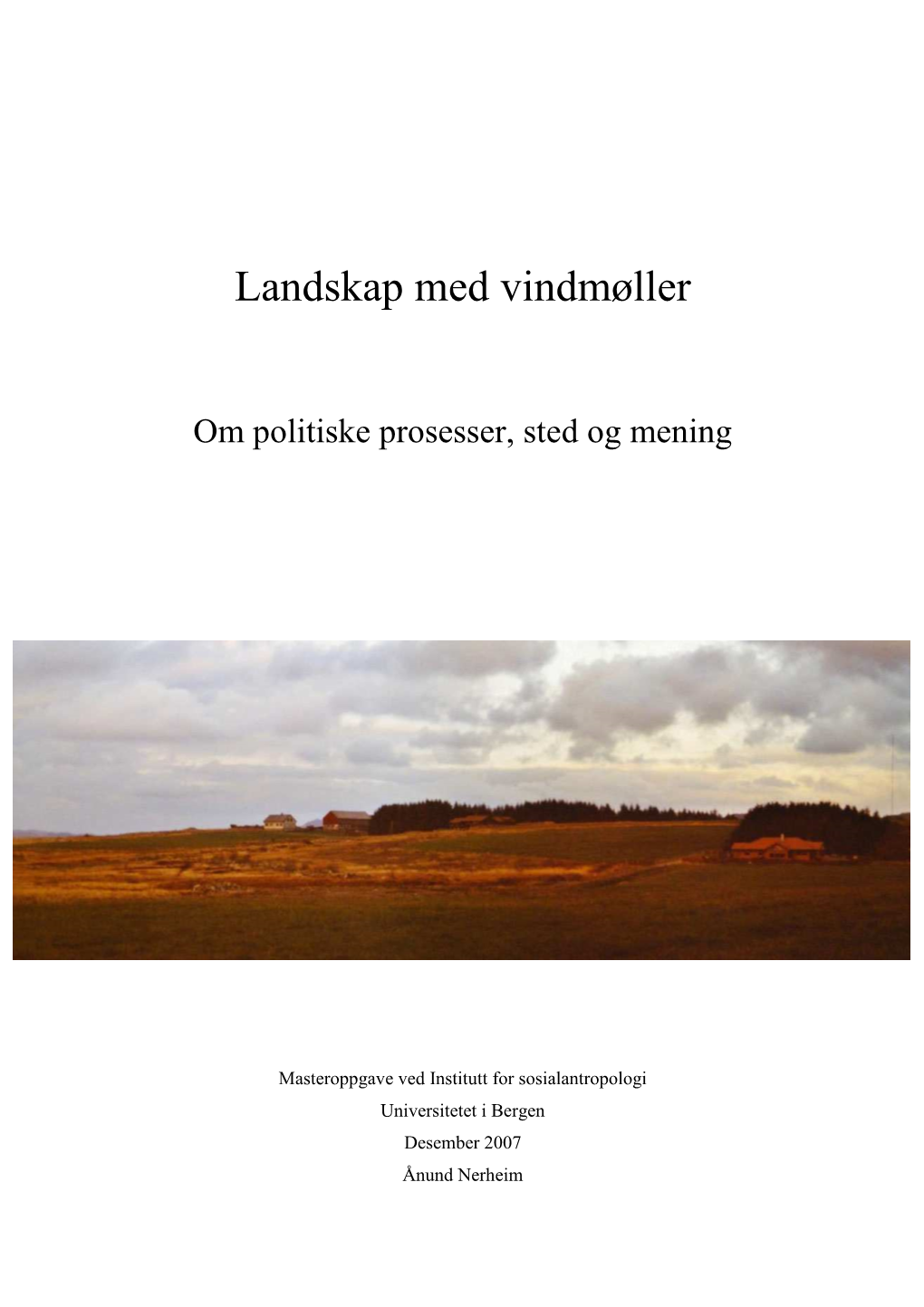 Landskap Med Vindmøller. Om Politiske Prosesser, Sted Og Mening