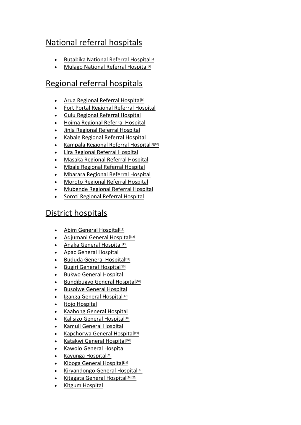 National Referral Hospitals Regional Referral Hospitals District Hospitals