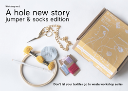 A Hole New Story Jumper & Socks Edition