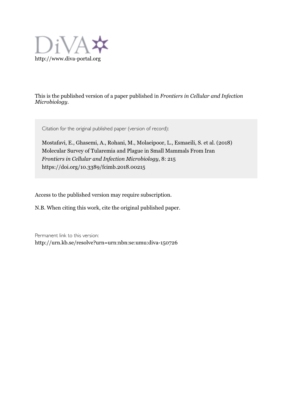 Molecular Survey of Tularemia and Plague in Small Mammals from Iran Frontiers in Cellular and Infection Microbiology, 8: 215