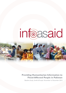 Providing Humanitarian Information to Flood-Affected People in Pakistan Baseline Study, Sindh & Punjab, November to December 2010 Acknowledgements Executive Summary