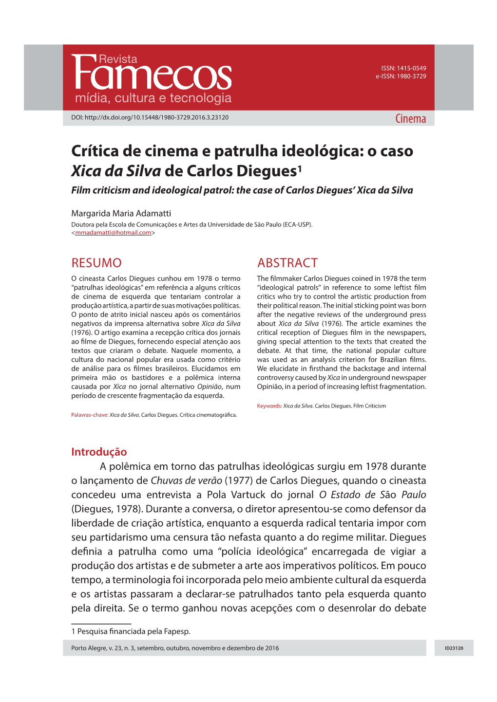 Crítica De Cinema E Patrulha Ideológica: O Caso Xica Da Silva De Carlos Diegues1 2 Film Criticism and Ideological Patrol: the Case of Carlos Diegues’ Xica Da Silva