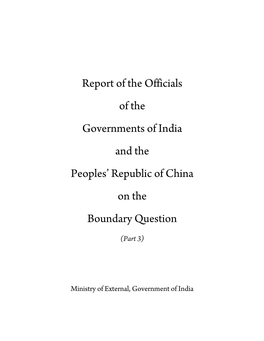 Report of the Officials of the Governments of India and the Peoples' Republic of China on the Boundary Question