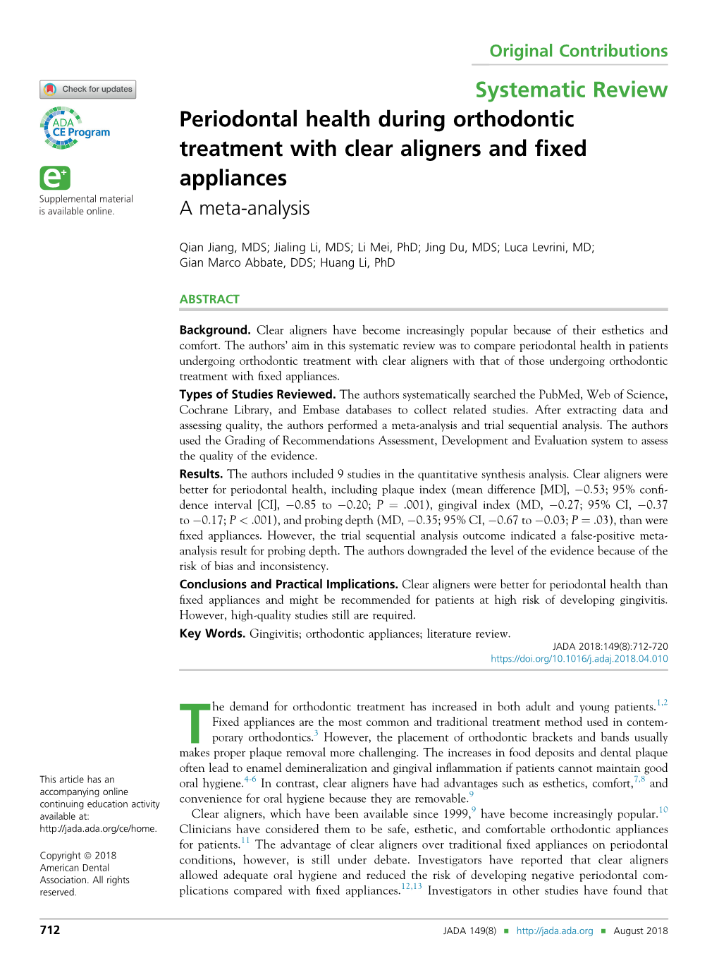 Periodontal Health During Orthodontic Treatment with Clear Aligners and ﬁxed Appliances a Meta-Analysis