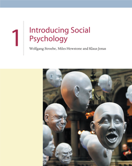 Introducing Social Psychology 1 Wolfgang Stroebe, Miles Hewstone and Klaus Jonas 9781405124003 4 001.Qxd 10/31/07 2:52 PM Page 3