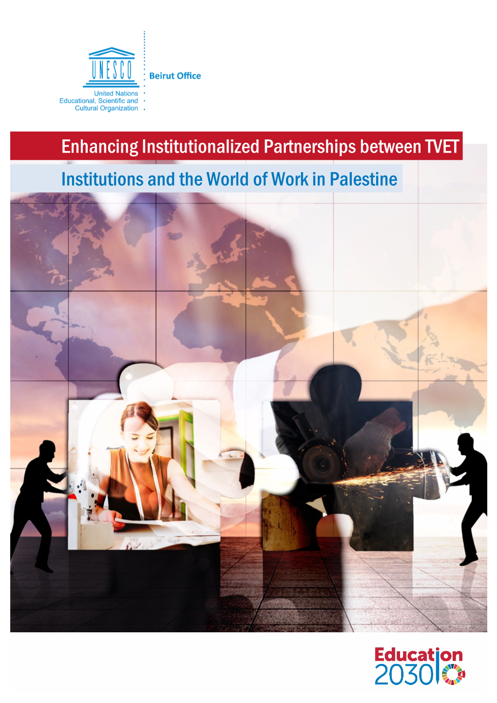 Enhancing Institutionalized Partnerships Between TVET Institutions and the World of Work in Palestine