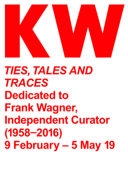 TIES, TALES and TRACES Dedicated to Frank Wagner