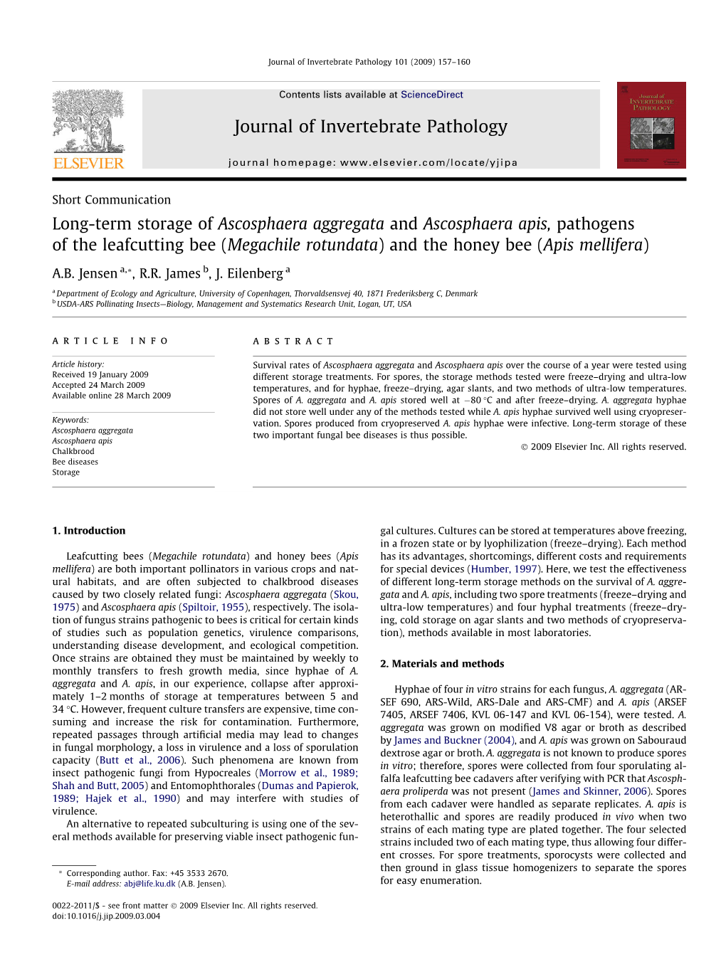 Long-Term Storage of Ascosphaera Aggregata and Ascosphaera Apis, Pathogens of the Leafcutting Bee (Megachile Rotundata) and the Honey Bee (Apis Mellifera)