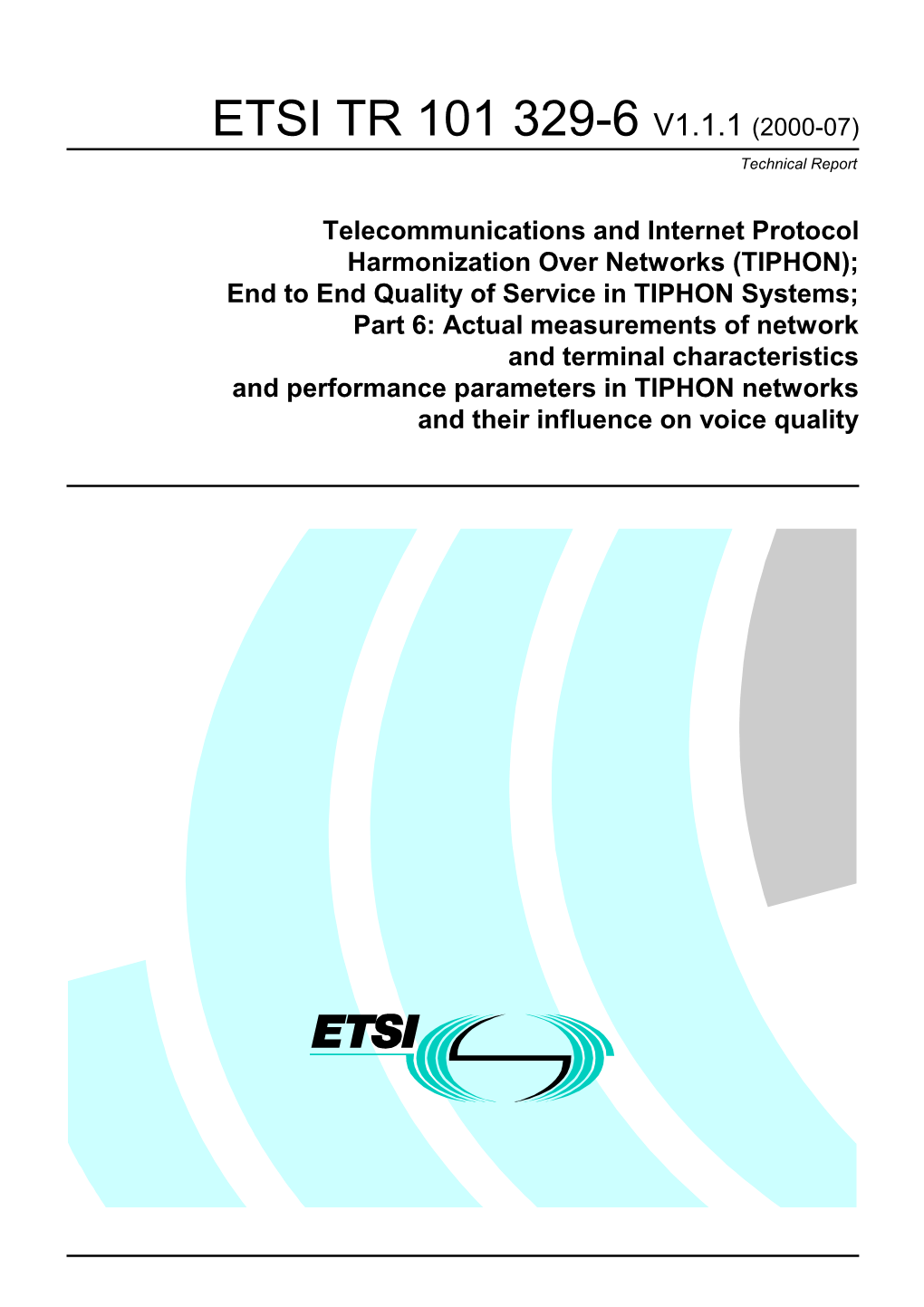 ETSI TR 101 329-6 V1.1.1 (2000-07) Technical Report