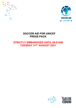 Soccer Aid for Unicef Press Pack Strictly Embargoed