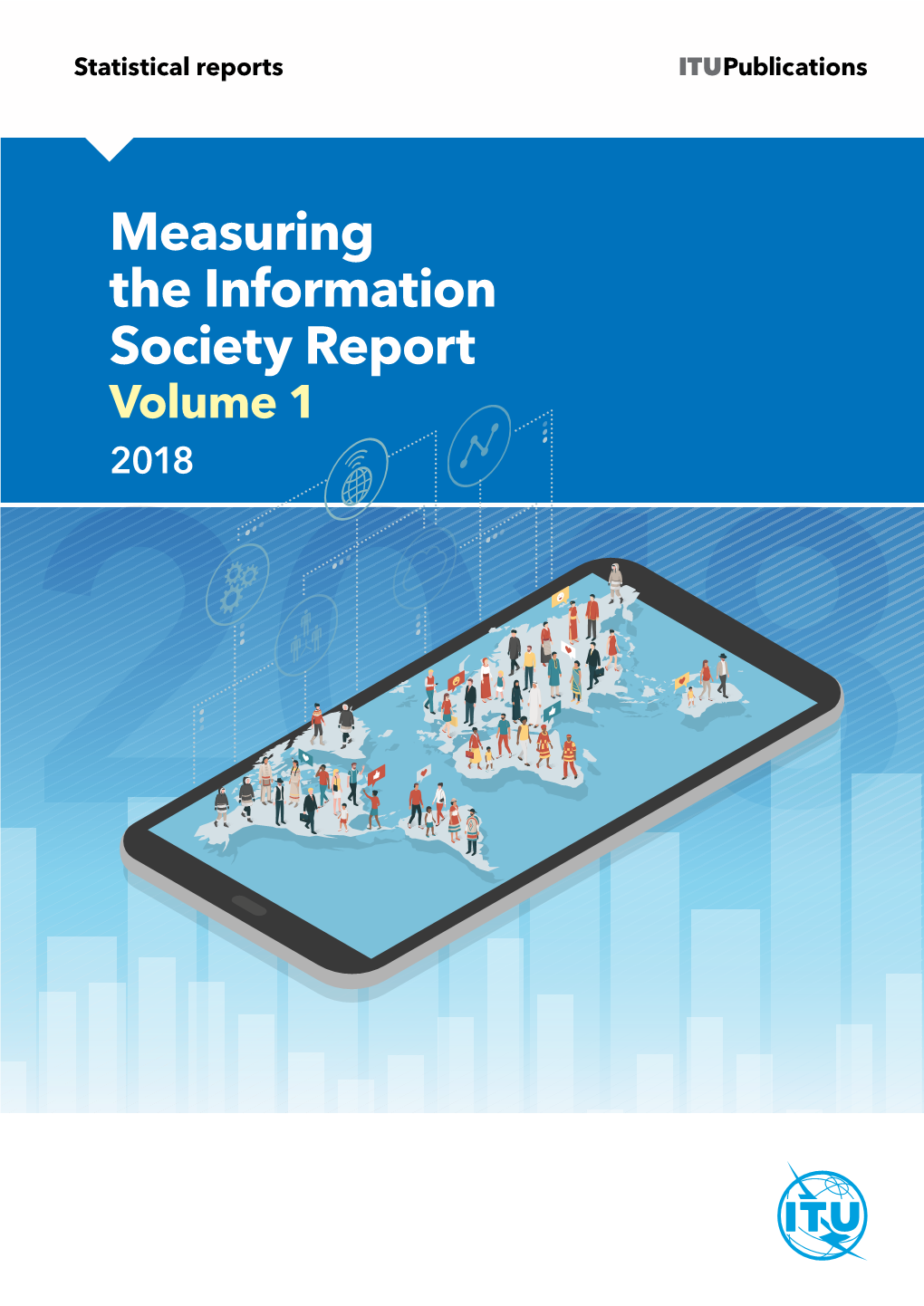 Measuring the Information Society Report Volume 1 2018