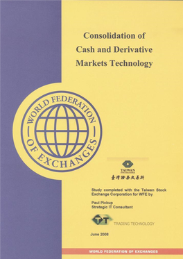 Consolidation of Cash and Derivative Markets Technology