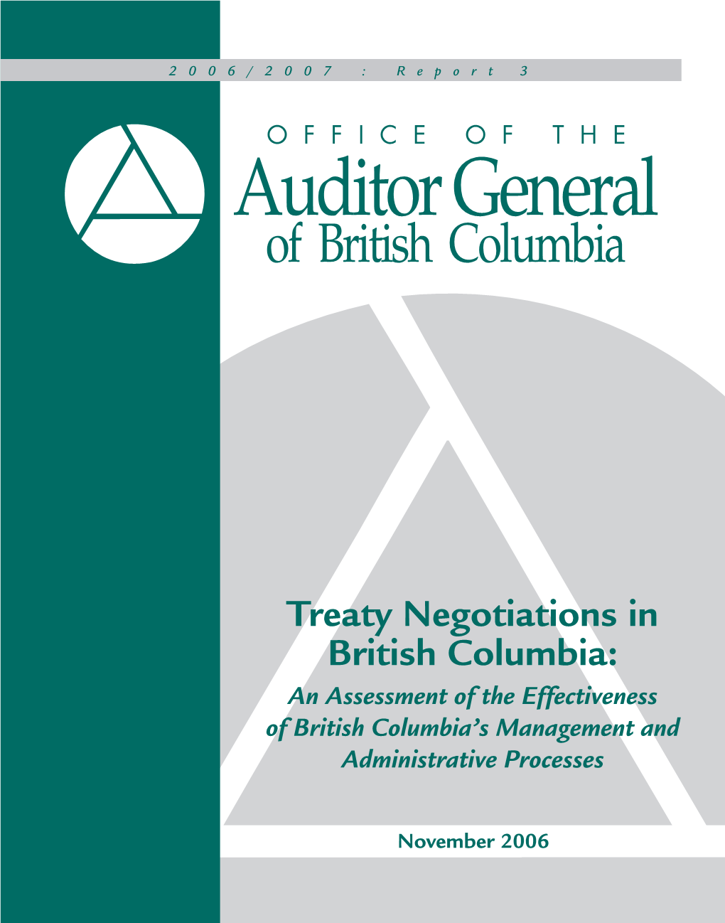 Treaty Negotiations in British Columbia: an Assessment of the Effectiveness of British Columbia’S Management and Administrative Processes