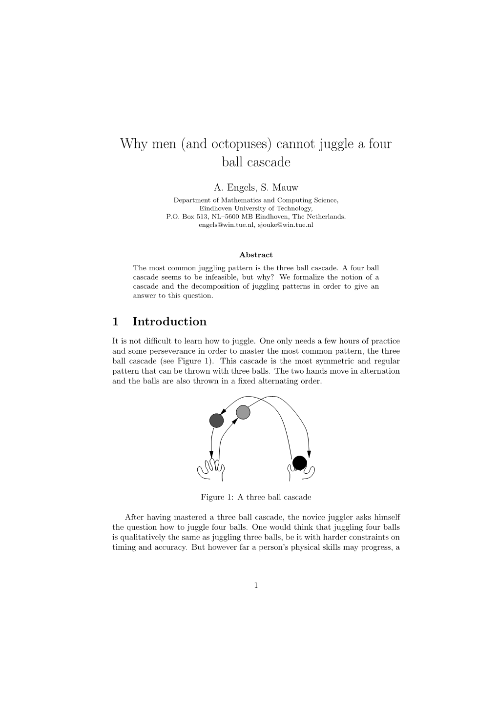 Why Men (And Octopuses) Cannot Juggle a Four Ball Cascade