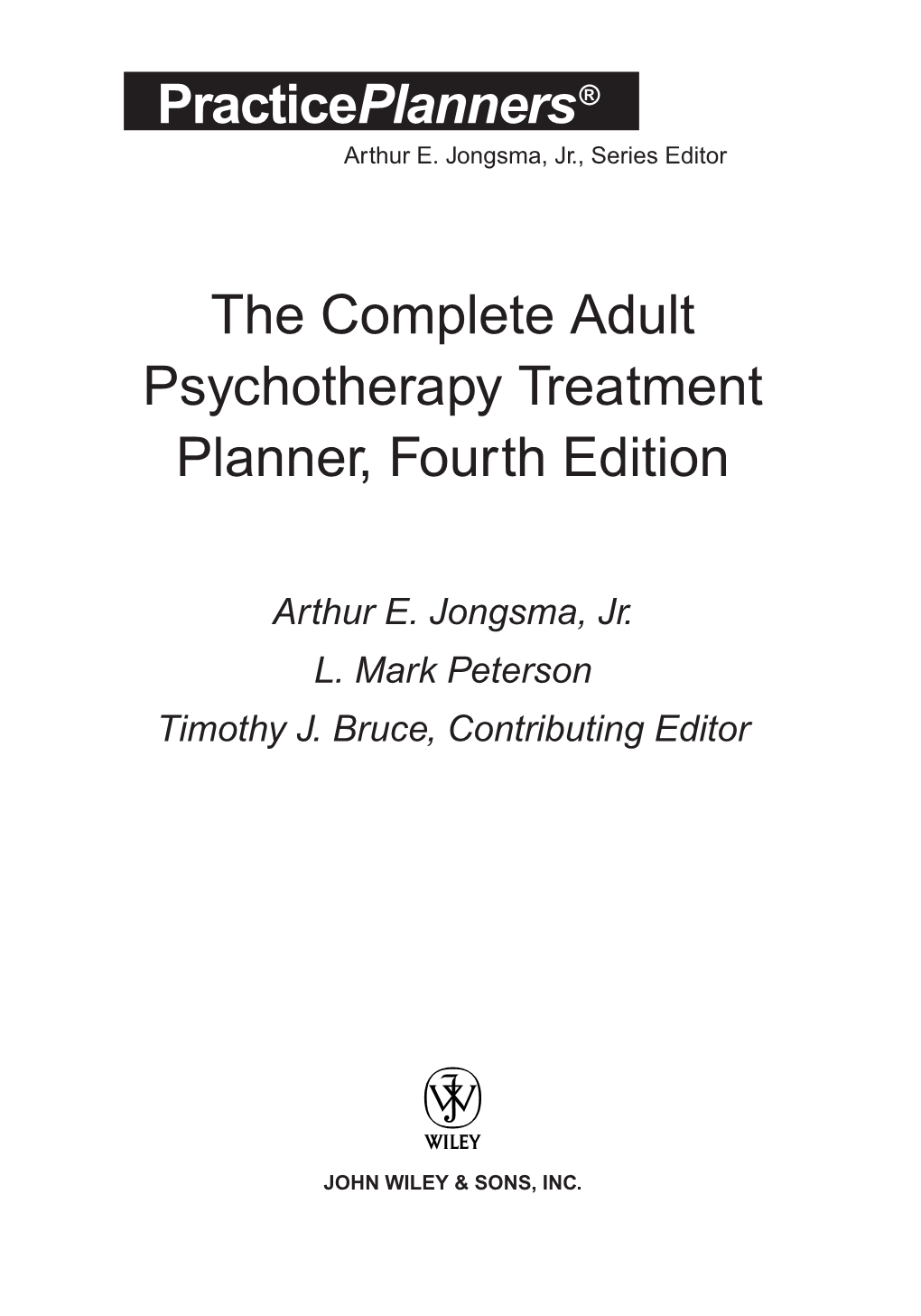 The Complete Adult Psychotherapy Treatment Planner, Fourth Edition
