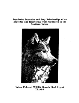 Population Dynamics and Prey Relationships of an Exploited and Recovering Wolf Population in the Southern Yukon