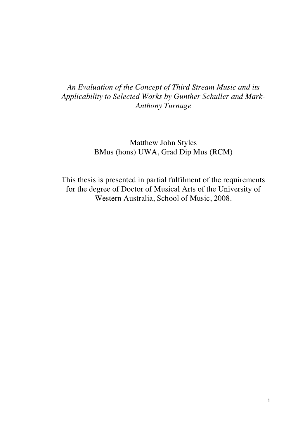 An Evaluation of the Concept of Third Stream Music and Its Applicability to Selected Works by Gunther Schuller and Mark- Anthony Turnage