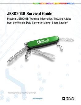 JESD204B Survival Guide Practical JESD204B Technical Information, Tips, and Advice from the World’S Data Converter Market Share Leader*