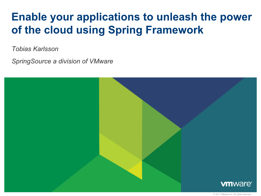 Enable Your Applications to Unleash the Power of the Cloud Using Spring Framework