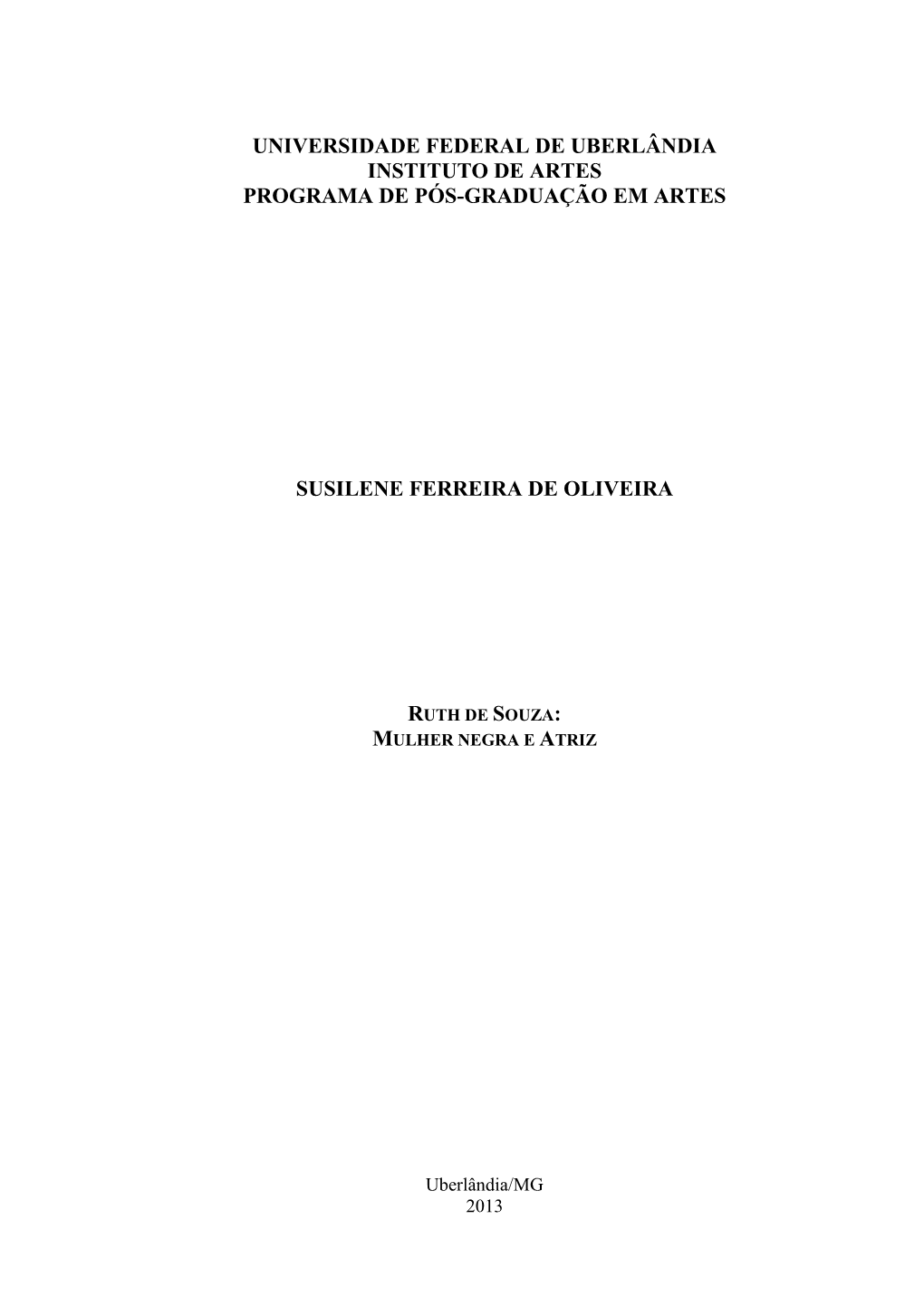 Universidade Federal De Uberlândia Instituto De Artes Programa De Pós-Graduação Em Artes