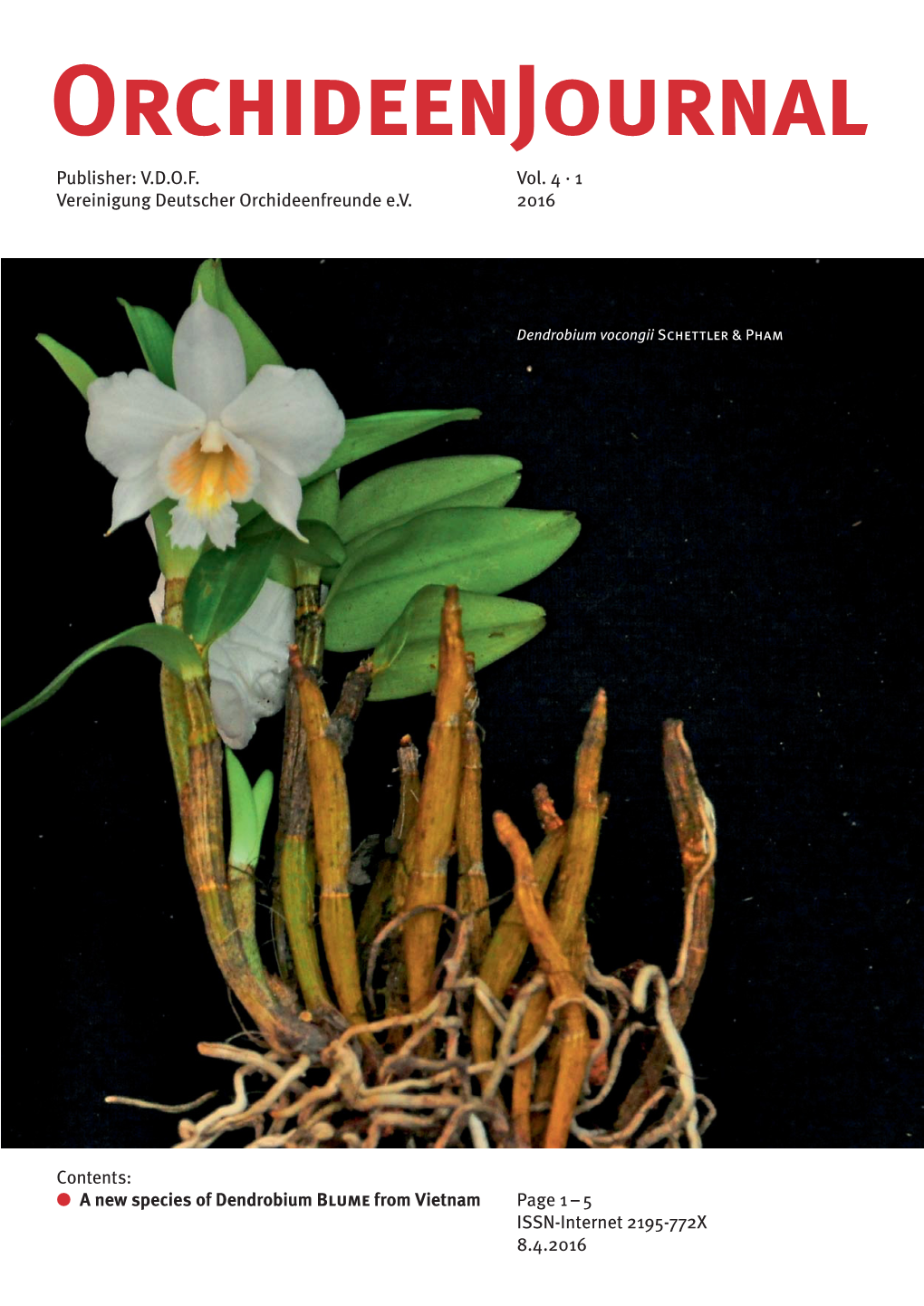 A New Species of Dendrobium Blume from Vietnam Page 1 – 5 ISSN-Internet 2195-772X 8.4.2016 Orchideenjournal Internet | Vol