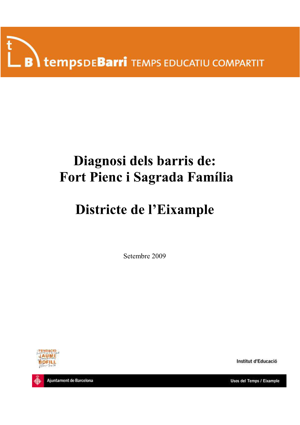 Diagnosi Dels Barris De: Fort Pienc I Sagrada Família Districte De L