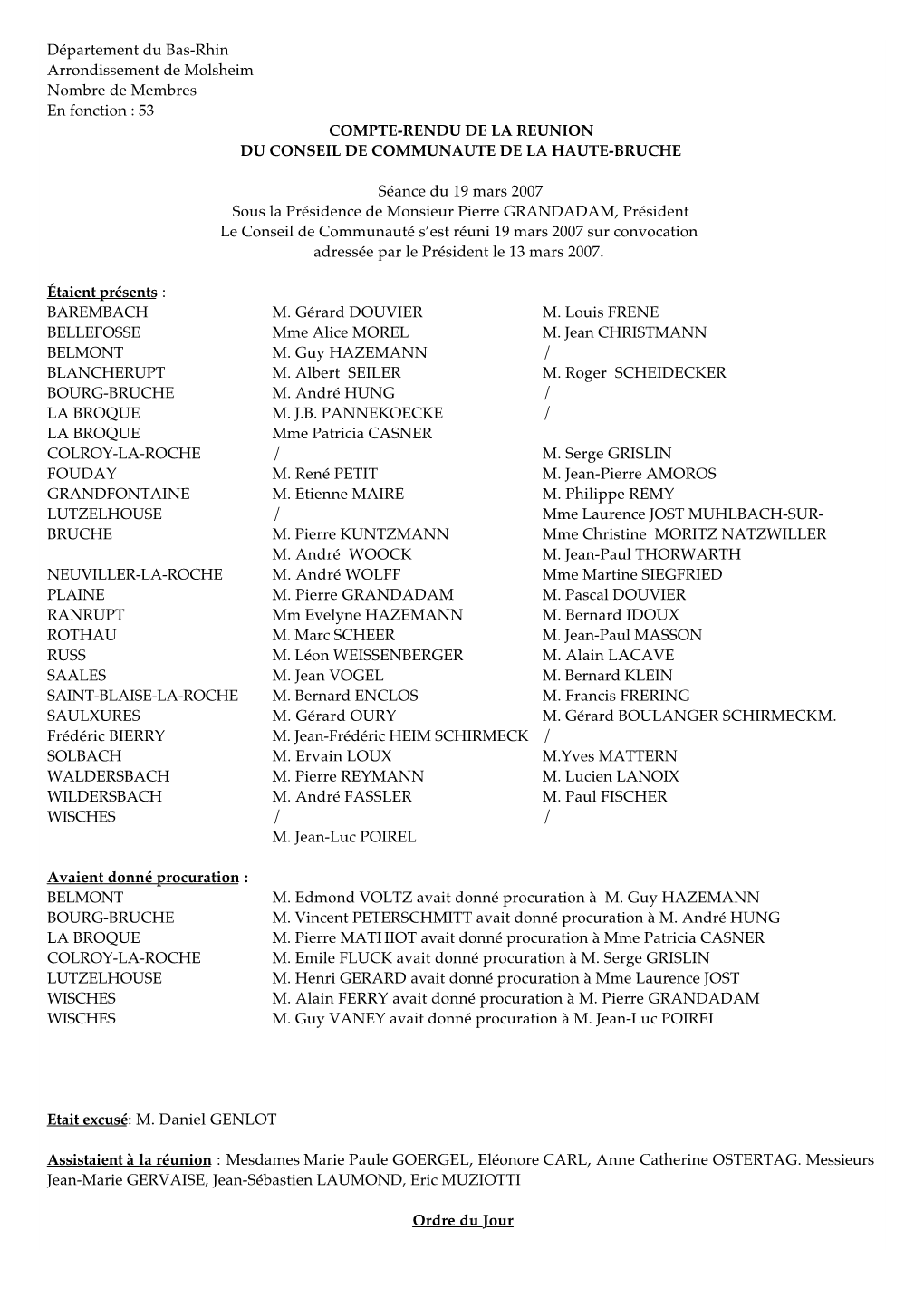 Département Du Bas-Rhin Arrondissement De Molsheim Nombre De Membres En Fonction : 53 COMPTE-RENDU DE LA REUNION DU CONSEIL DE COMMUNAUTE DE LA HAUTE-BRUCHE