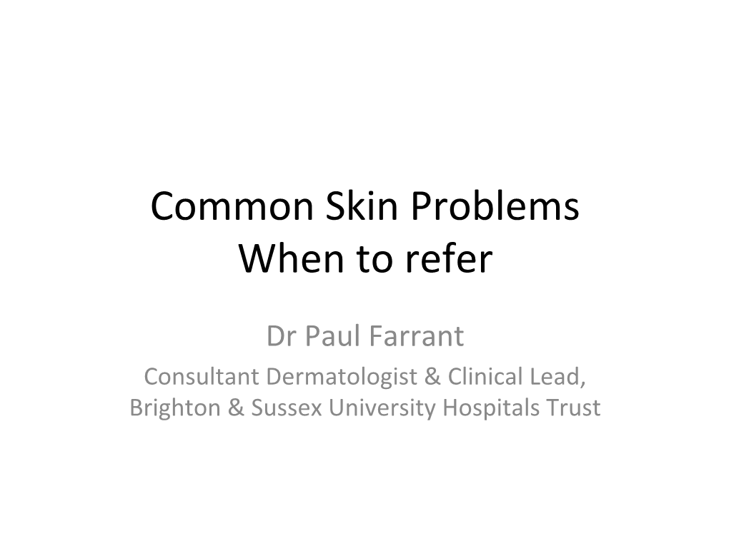 Common Skin Problems When to Refer