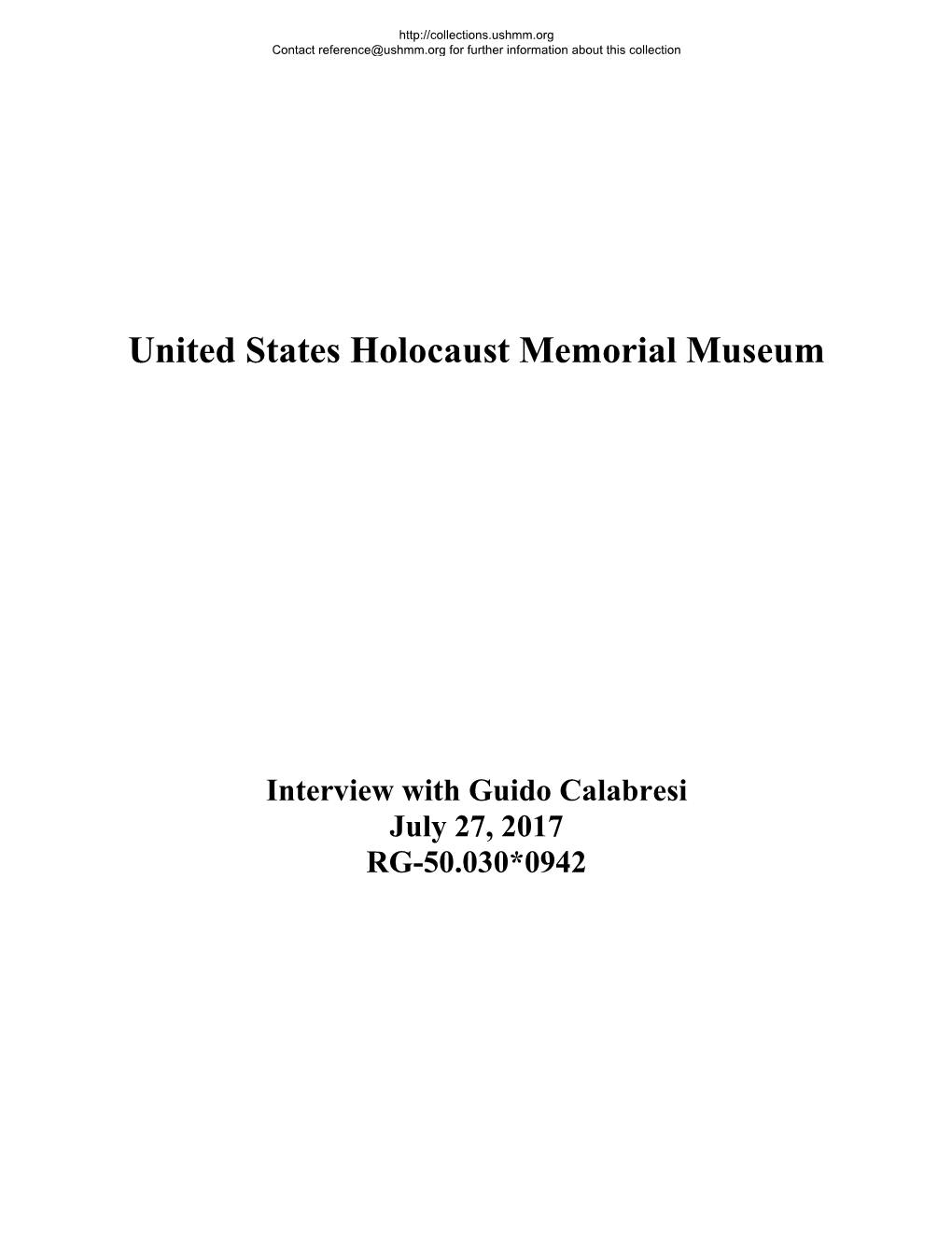 Interview with Guido Calabresi July 27, 2017 RG-50.030*0942 Contact Reference@Ushmm.Org for Further Information About This Collection