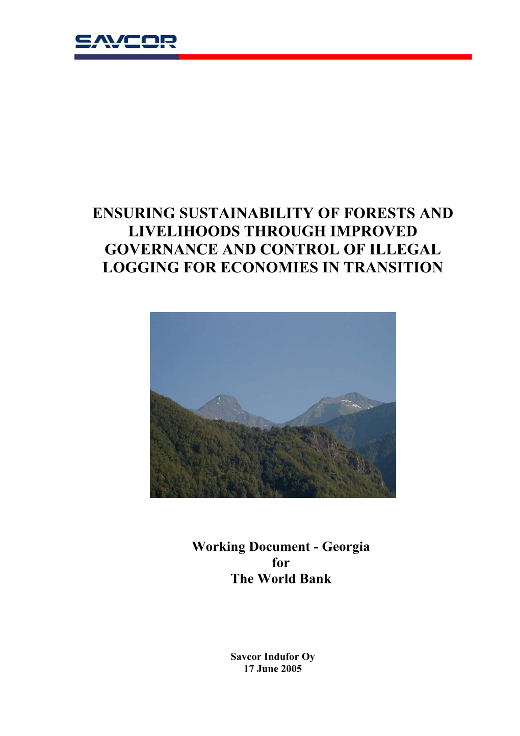 Ensuring Sustainability of Forests and Livelihoods Through Improved Governance and Control of Illegal Logging for Economies in Transition